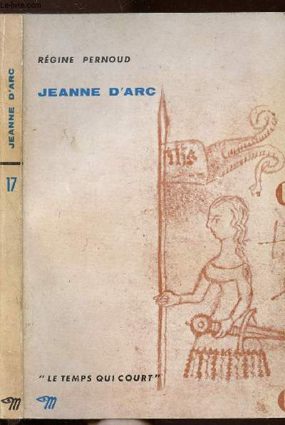 JEANNE D'ARC - COLLECTION LE TEMPS QUI COURT N17