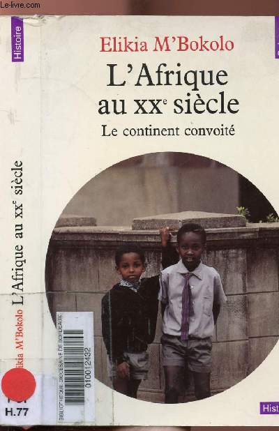 L'AFRIQUE AU XXE SIECLE - LE CONTINENT CONVOITE - COLLECTION POINTS HISTOIRE NH77