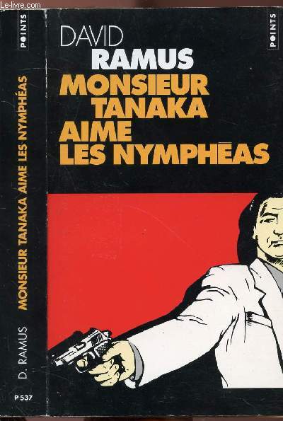 MONSIEUR TANAKA AIME LES NYMPHEAS - COLLECTION POINTS THRILLRER NP537