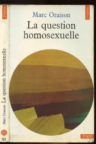 LA QUESTION HOMOSEXUELLE - COLLECTION POINTS CIVILISATION N114