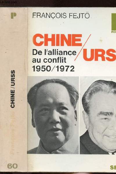 CHINE DE L'ALLIANCE AU CONFLIT 1950-1972 / URSS- COLLECTION POLITIQUE N60