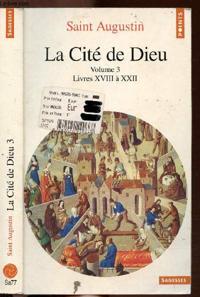 LA CITE DE DIEU - TOME III - LIVRES XVIII A XXII - COLLECTION POINTS SAGESSE NSa77