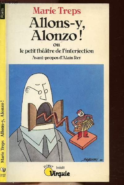 ALLONS-Y, ALONZO ! OU LE PETIT THEATRE DE L'INTERJECTION - COLLECTION POINTS VIRGULE NV137