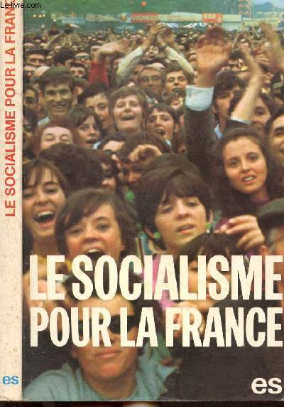 LE SOCIALISME POUR LA FRANCE - 22E CONGRES DU PARTI COMMUNISTE FRANCAIS 4 AU 8 FEVRIER 1976