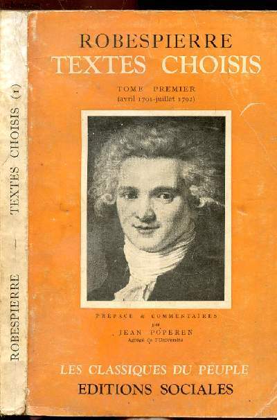 TEXTES CHOISIS - TOME PREMIER - AVRIL1791-JUILLET 1792