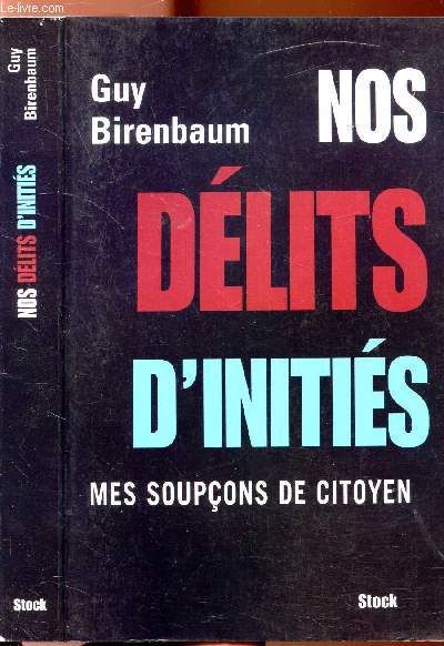 NOS DELITS D'INITIES - MES SOUPCONS DE CITOYEN
