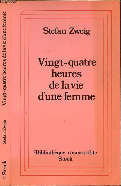 VINGT-QUATRE HEURES DE LA VUIE D'UNE FEMME