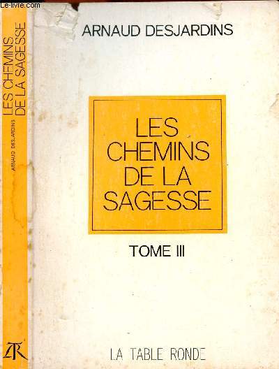 LES CHEMINS DE LA SAGESSE TOME III