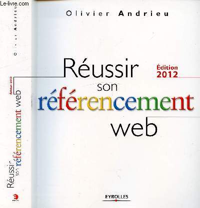 REUSSIR SON REFERENCEMENT WEB - EDITION 2012