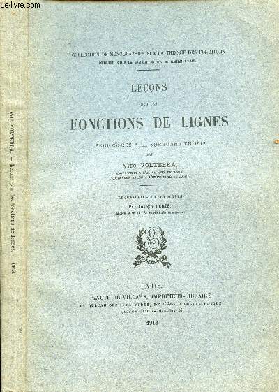 LECONS SUR LES FONCTIONS DE LIGNES PROFESSEES A LA SORBONNE EN 1912 PAR VITO VOLTERRA