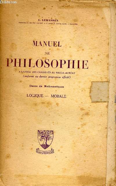 MANUEL DE PHILOSOPHIE - CLASSE DE MATHEMATIQUE - LOGIQUE/MORALE