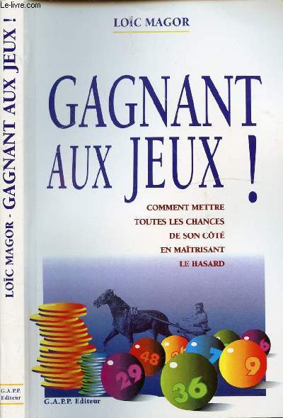 GAGNANT AUX JEUX ! COMMENT METTRE TOUS LES CHANCES DE SON COTE EN MAITRISANT LE HASARD