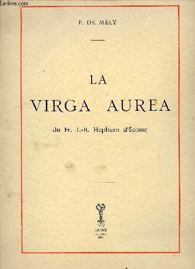 LA VIRGA AUREA DU FR. J.-B. HEPBURN D'ECOSSE