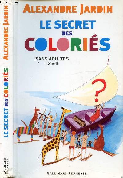 SANS ADULTES - TOME III - LE SECRET DES COLORIES