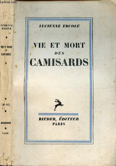 VIE ET MORT DES CAMISARDS / L'edit de Nantes et le rform, Les femmes et rformation, L'dit de Nantes n'est pas viable, Louis XIV, La rvocation ...