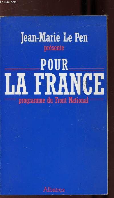 POUR LA FRANCE - PROGRAMME DU FRONT NATIONAL