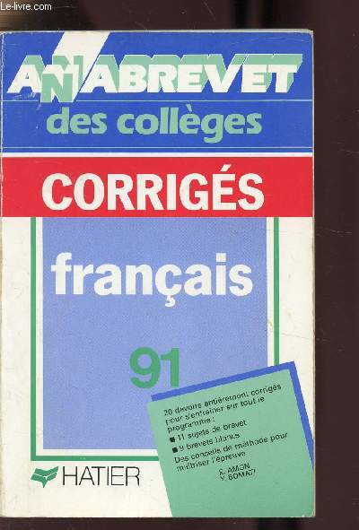 ANABREVET DES COLLEGES - CORRIGES - FRANCAIS 91 -