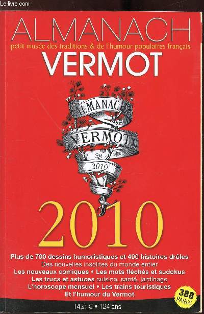 ALMANACH VERMOT - N120 - Environ 700dessins humoristiques - L'humour du Vermot - Des astuces, jardinage, cuisine, beaut, sant l'horoscope mensuel.