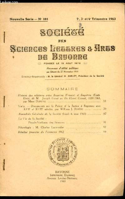 SOCIETE DES SCIENCES LETTRES ET ARTS DE BAYONNE - NOUVELLE SERIE N 101 - 2E , 3E ET 4E TRIMESTRE 1963-