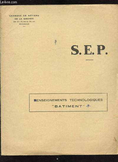 S.E.P - RENSEIGNEMENTS TECHNOLOGIQUE - BATIMENT - PLATRERIE