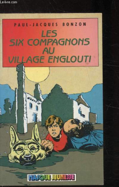 LES SIX COMPAGNONS DU VILLAGE ENGLOUTI -Collection 