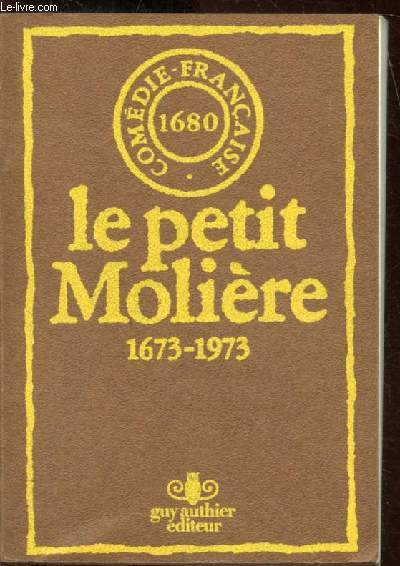 Le petit molire - 1673-1973 - Comdie Franaise