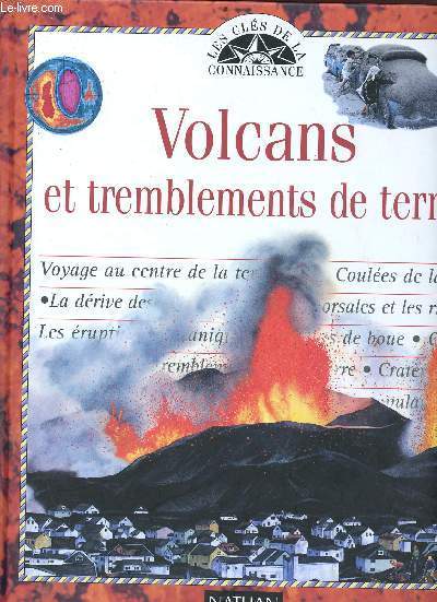 Volcans et tremblements de terre - Collection les cls de la connaissance