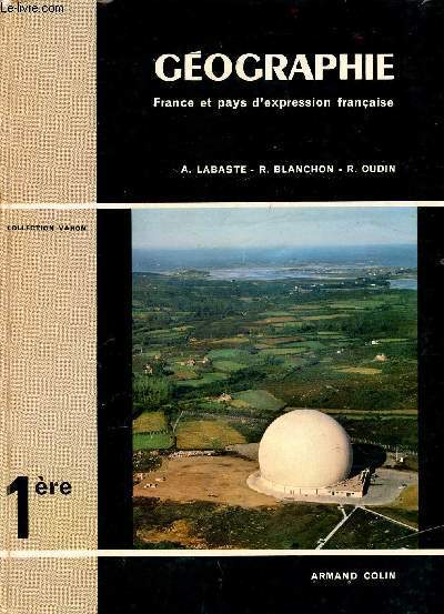 France et pays d'expression franaise - 6me dition 1968 - classe de premire - Collection de gographie