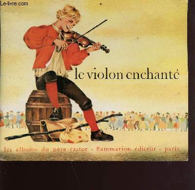 Le violon enchant - Collection album du pre castor