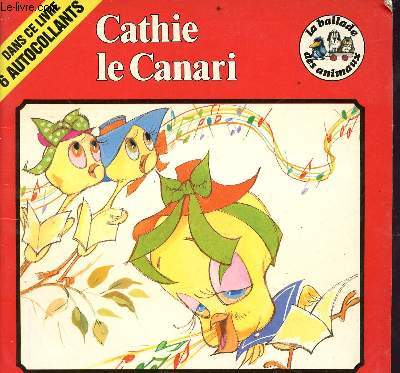 Cathie le canari - Collection la ballade des animaux