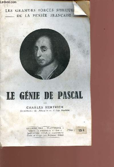 Le gnie de Pascal - les grandes forces spirituelles de la pense franaise