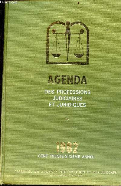 Agenda + annuaire des professions judiciaires et juridiques - 1982 - cent trente-sixime anne