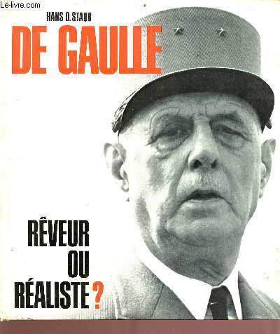 De Gaulle - rveur ou raliste ?