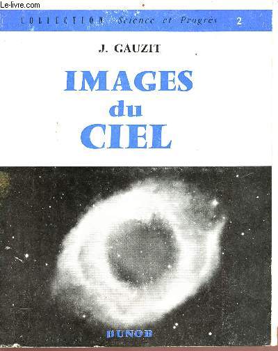 Images du ciel - Collection science et progrs n2