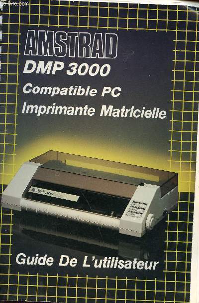 Guide de l'utilisateur : amstrad DMP 3000 - compatible PC - imprimante matricielle