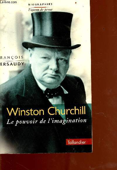 Winston Churchill - le pouvoir de l'imagination - Collection biographies figures de proue
