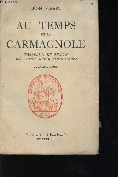 Au temps de la carmagnole en 2 volumes ( 2e srie + 3e srie) - tableaux et rcits des temps rvolutionnaires