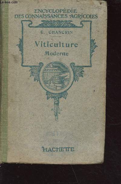 Viticulture moderne - collection encyclopdie des connaissances agricoles