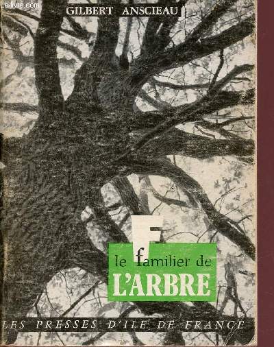 Le familier de l'arbre - 5e edition revue et mise  jour - collection loisirs de France
