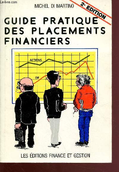 Guide pratique des placements financiers - 2e edition