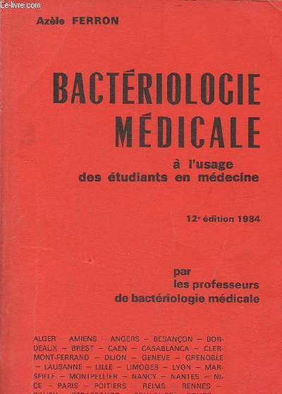 Bactriologie mdicale  l'usage des tudiants en mdecine - 12e dition 1984.