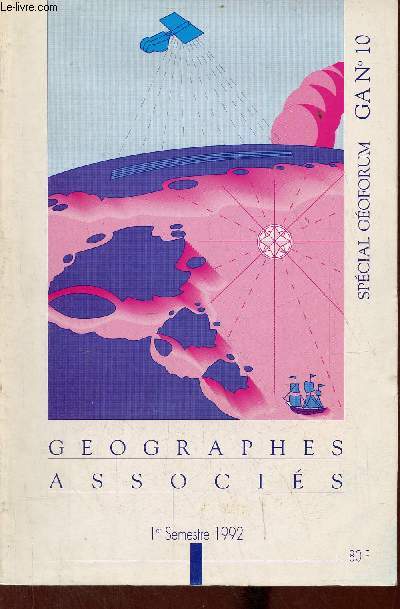 Gographes Associs n10 - Spcial Geoforum 91 - 1er semestre 1992.