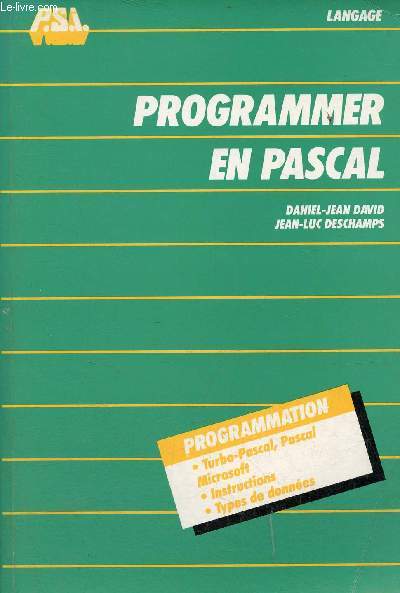 Programmer en Pascal - langage - programmation turbo-pascal,Pascal Microsoft, instructions, types de donnes.