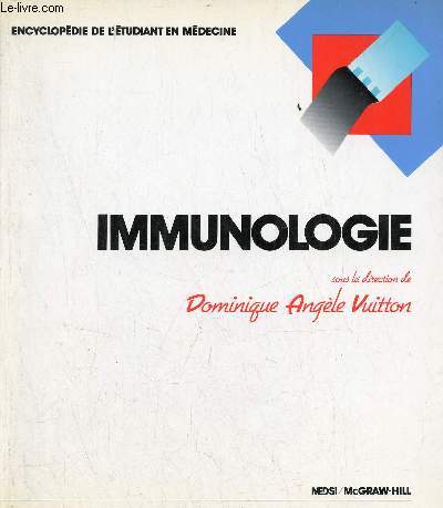 Immunologie - Collection encyclopdie de l'tudiant en mdecine.