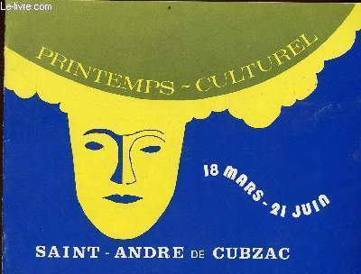 Programme : Printemps-culturels - 18mars - 21 juin - Saint Andr de Cubzac