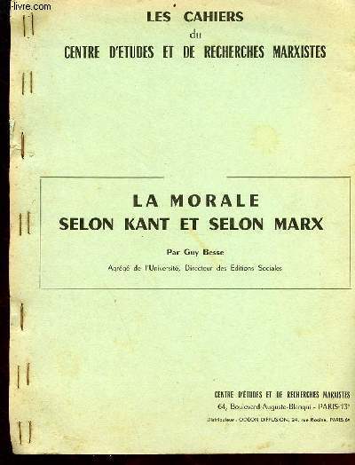 Les cahiers du centre d'tudes et de recherches marxistes - La morale selon Kant et selon Marx