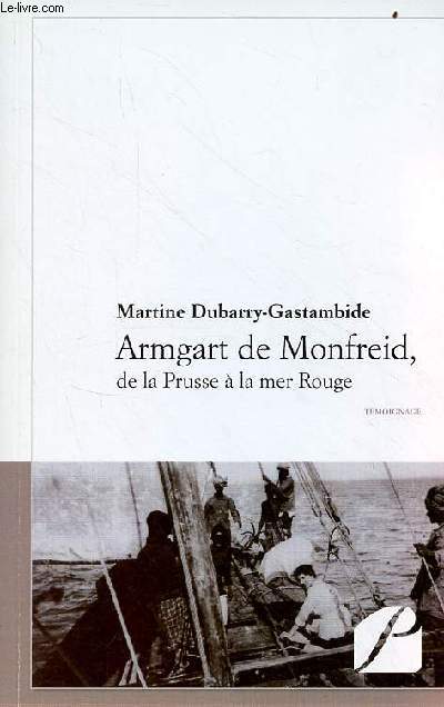 Armgart de Monfreid, de la Prusse  la mer Rouge - tmoignage.