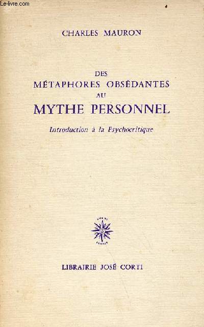 Des mtaphores obsdantes au mythe personnel - Introduction  la Psychocritique.