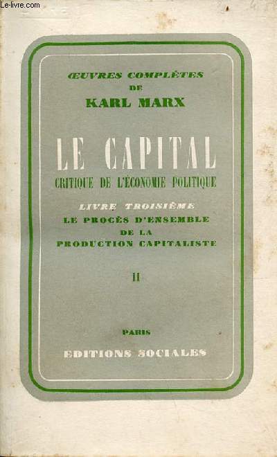 Le capital critique de l'conomie politique - Livre troisime : Le procs d'ensemble de la production capitaliste - Tome second V.Partage du profit en intrt et profit d'entreprise.