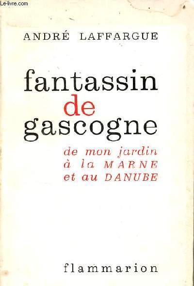 Fantassin de Gascogne de mon jardin  la Marne et au Danube - envoi de l'auteur.